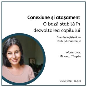 Curs Conexiune și atașament - o bază stabilă în dezvoltarea copilului